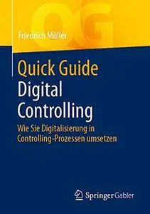 Quick Guide Digital Controlling: Wie Sie Digitalisierung in Controlling-Prozessen umsetzen