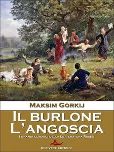 Maksim Gorkij – l burlone – L’angoscia