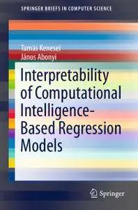 Interpretability of Computational Intelligence-Based Regression Models (Repost)