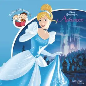 «Askungen – Min lilla saga» by Disney