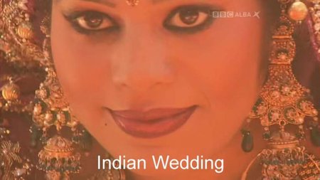BBC Soillse - Indian Wedding (2013)