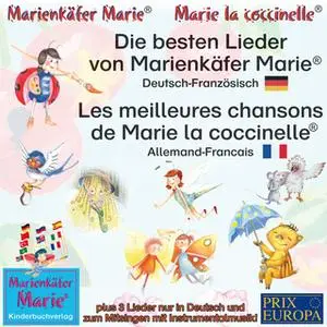 «Die besten Kinderlieder von Marienkäfer Marie -Deutsch-Französisch» by Wolfgang Wilhelm