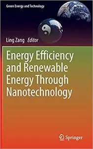 Energy Efficiency and Renewable Energy Through Nanotechnology