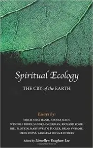 Spiritual Ecology: The Cry of the Earth