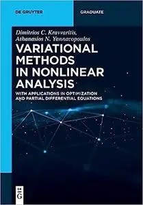 Variational Methods in Nonlinear Analysis: With Applications in Optimization and Partial Differential Equations