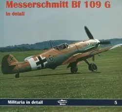Messerschmitt Bf 109 G in detail (Militaria in detail №5) (repost)