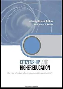 Citizenship and Higher Education: The Role of Universities in Community and Society (Key Issues in Higher Education)