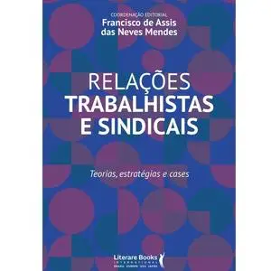 «Relações trabalhistas e sindicais» by Francisco de Assis