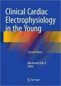 Clinical Cardiac Electrophysiology in the Young, 2 edition