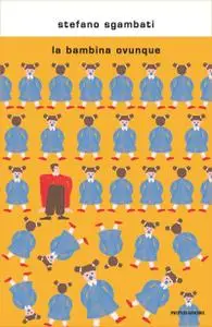 Stefano Sgambati - La bambina ovunque