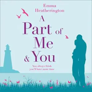 «A Part of Me and You» by Emma Heatherington