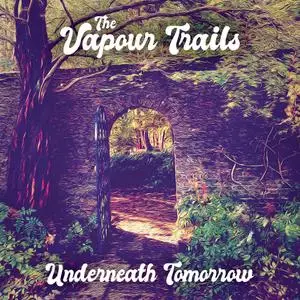 The Vapour Trails - Underneath Tomorrow (2021)