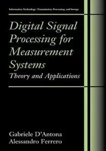 Digital Signal Processing for Measurement Systems: Theory and Applications (Repost)