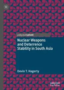 Nuclear Weapons and Deterrence Stability in South Asia