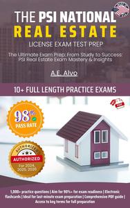 The PSI National Real Estate License Exam Test Prep - The Ultimate Exam Prep: From Study to Success