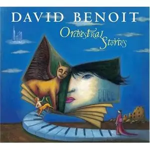 David Benoit - Orchestral Stories (smooth jazz) 2005