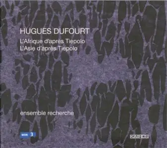 Hugues Dufourt - L'Afrique et L'Asie d'après Tiepolo (2010)