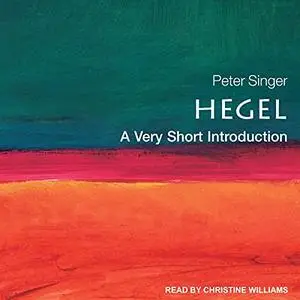 Hegel: A Very Short Introduction, 2021 Edition [Audiobook]
