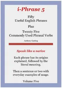 Anthony Gurling - Anthony's Fifty Useful English Phrases: Plus 25 common phrasal verbs