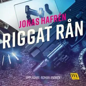 «Riggat rån» by Jonas Hafrén