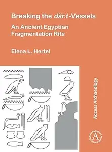 Breaking the Dsr: An Ancient Egyptian Fragmentation Rite