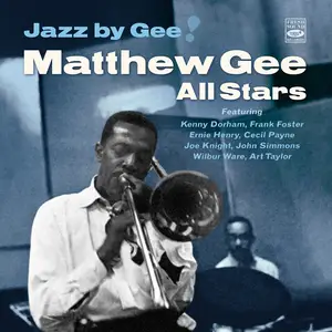 Matthew Gee - Jazz by Gee! Matthew Gee All Stars (Remastered & Expanded) (1957/2024) [Official Digital Download]