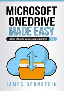 Microsoft OneDrive Made Easy: Cloud Storage & Backup Simplified