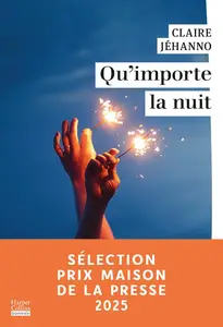 Qu'importe la nuit - Claire Jéhanno