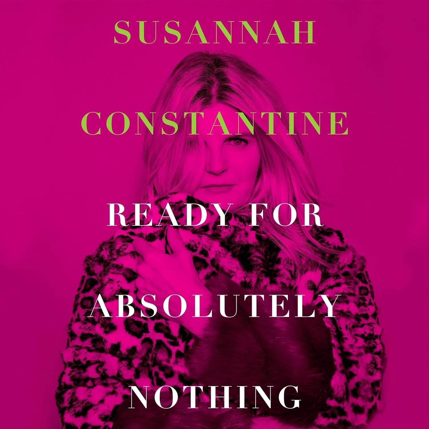 Ready for Absolutely Nothing: A Memoir
