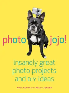 Photojojo!: Insanely Great Photo Projects and DIY Ideas