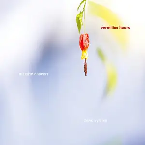 Melaine Dalibert & David Sylvian - Vermilion Hours (2025)