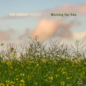 Raf Ferrari Quartet - Waiting For Edo (2025) [Official Digital Download 24/96]