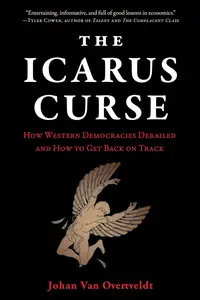 The Icarus Curse: How Western Democracies Derailed and How to Get Back on Track