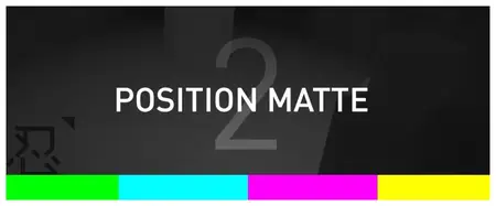 Aescripts - Position Matte v2.3