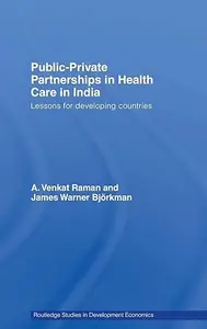 Public-Private Partnerships in Health Care in India: Lessons for developing countries