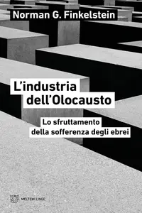 Norman G. Finkelstein - L'industria dell'Olocausto