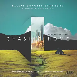 Dallas Chamber Symphony - Chasing Home (2024) [Official Digital Download 24/96]