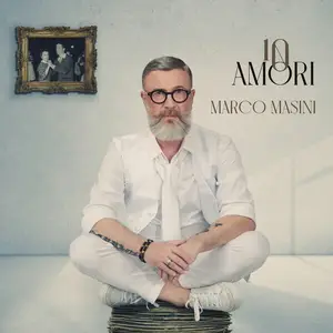 Marco Masini - 10 Amori (2024)