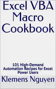 Excel VBA Macro Cookbook: 101 High-Demand Automation Recipes for Excel Power Users (VBA & macros Book 29)