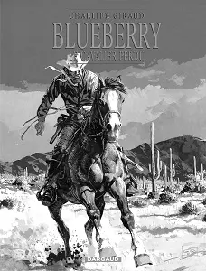 Blueberry - Tome 4 - Le Cavalier Perdu (Noir & Blanc)