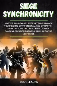 Siege Synchronicity: Master Rainbow Six