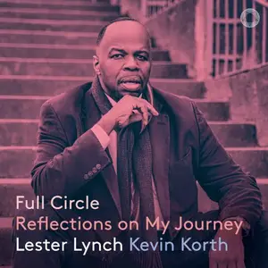 Lester Lynch, Kevin Korth - Full Circle: Reflections on My Journey (2024)