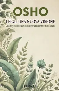 Osho - I figli una nuova visione
