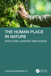 The Human Place in Nature: Evolution, Context and Choice