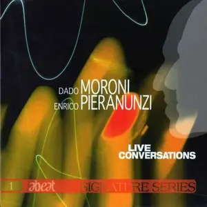 Dado Moroni & Enrico Pieranunzi - Live Conversations (2006) Flac