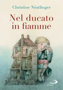 Nel ducato in fiamme - Christine Nöstlinger
