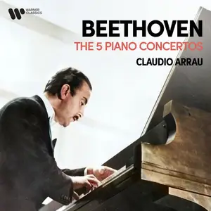 Claudio Arrau, Ludwig van Beethoven - Beethoven: The 5 Piano Concerto (2025)