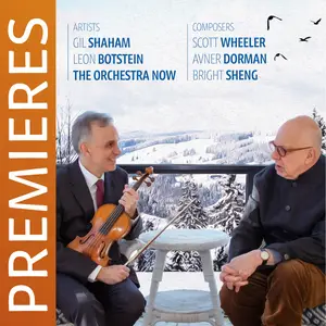 Gil Shaham, Leon Botstein, The Orchestra Now - Premieres (2025) [Official Digital Download 24/96]