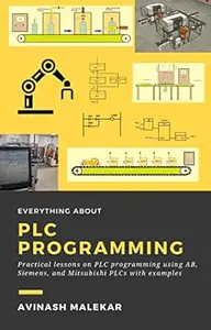 Learn everything about PLC programming: Practical lessons on Allen-Bradley, Siemens, and mitsubishi PLC with real world
