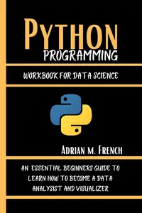 Phython Programming Workbook For Data Science